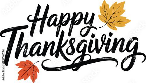 Calligraphic "happy thanksgiving" text with colorful autumn leaves.