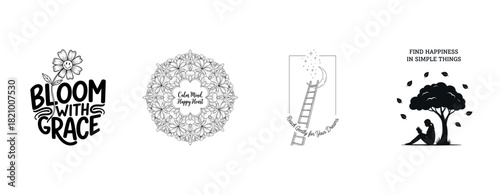 Inspiring black and white designs: bloom, mandala, ladder, and tree quotes