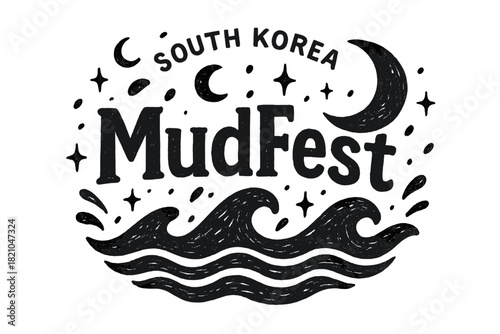 Mud Festival Artistry. Hand-drawn mud festival south korea with moons, waves, and sparkles, center word “MudFest” in black and
