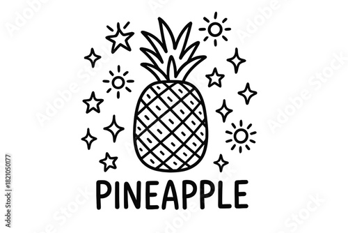 Doodle Pineapple Art. Doodle pineapple with stars, suns, and sparkles, center word “Pineapple” in black and white isolated