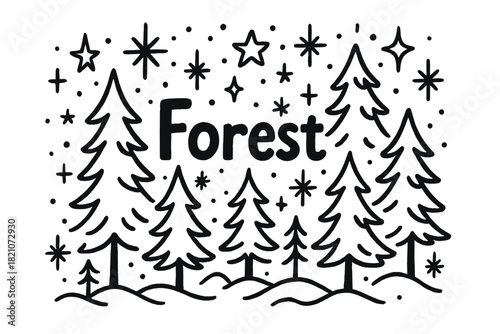 Frosty Forest Doodle. Doodle frosty forest with stars, pines, and sparkles, center word “Forest” in black and white isolated