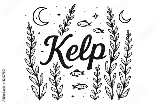 Kelp Forest Artistry. Hand-drawn kelp forest with moons, fish, and sparkles, center word “Kelp” in black and white isolated