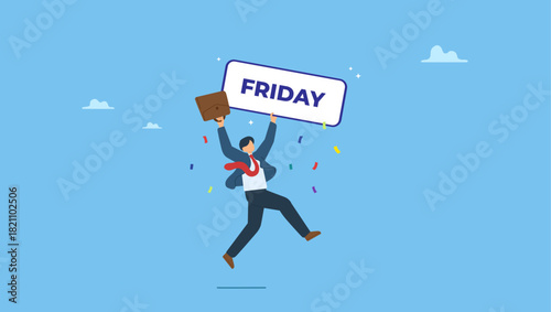 Happy businessman jumping while holding Friday sign. Happy Friday, relax or enjoy last working day and embrace weekend, tried routine day job employee, joyful lifestyle after stressful week long.