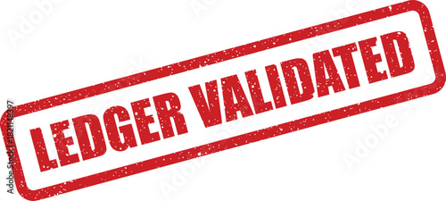 Distressed rectangular rubber stamp showing the crucial LEDGER VALIDATED text for confirmed entries
