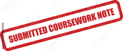 Distressed red grunge rubber stamp indicating a submitted coursework note for academic record keeping
