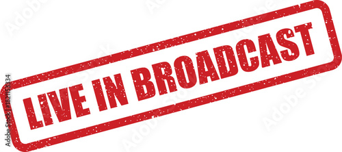 Distressed red rectangular stamp displaying the bold text LIVE IN BROADCAST for media projects