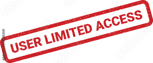 Distressed red rectangular stamp signaling limited user access to a system or data