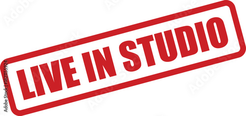 Distressed red rubber stamp displaying the prominent uppercase text LIVE IN STUDIO conveying active recording or creative production within a studio environment