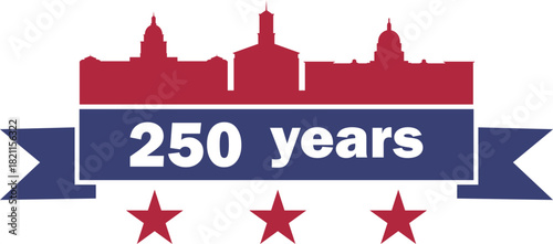 250 years Anniversary card design. 250th anniversary sticker, label, tag, badge to celebrate Independence Day of America on 4th July