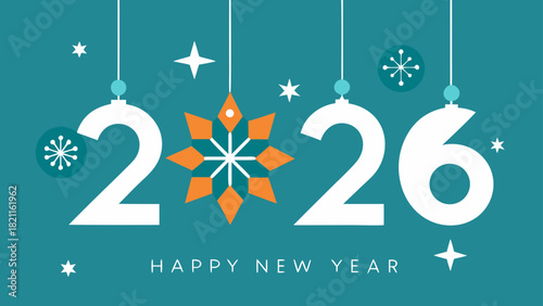 Happy new year two thousand twenty six design with hanging ornaments and stars on a teal background