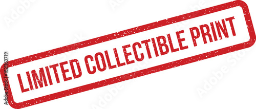 Distressed rubber stamp impression with the phrase limited collectible print displayed on a clean surface