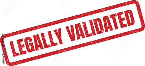 Distressed style rubber stamp confirming that something has been legally validated, useful for formal authorization marks