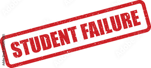 Grunge rubber stamp featuring bold text Student Failure presented diagonally for academic record alerts or warning indicators