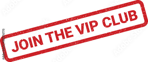 Grungy rectangular rubber stamp with a textured effect featuring JOIN THE VIP CLUB text, positioned at a dynamic diagonal angle, perfect for exclusive offers