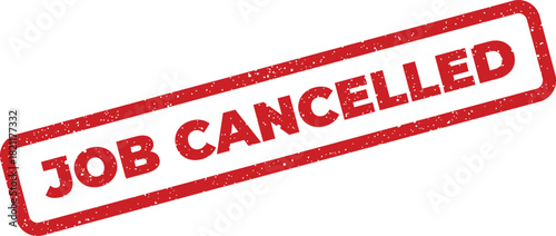Grungy rectangular stamp featuring prominent text JOB CANCELLED signaling a terminated task or project