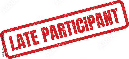 Grungy red stamp vector indicating an individual joined an event or meeting after the official start time