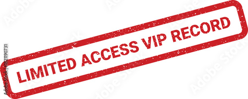 Official looking distressed red rectangular graphic featuring the text Limited Access VIP Record for indicating privileged entry status
