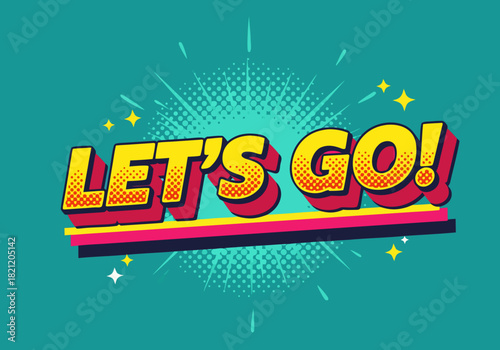 Let's Go! Bold and Vibrant Retro Style Typographic Illustration with Sunburst Background