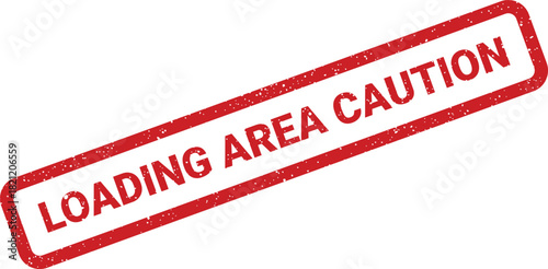 Rectangular grunge stamp with LOADING AREA CAUTION text, ideal for warehouse safety or industrial signage