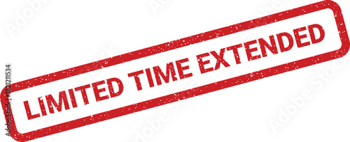 Red distressed rectangular rubber stamp sign indicating an offer or deadline has been prolonged for customers