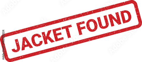 Red grunge rubber stamp impression with the phrase JACKET FOUND signaling a recovered lost item or property notification in an office or school setting