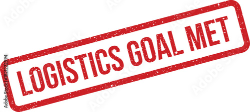Red rectangular grungy rubber stamp with LOGISTICS GOAL MET text, ideal for documenting business achievements