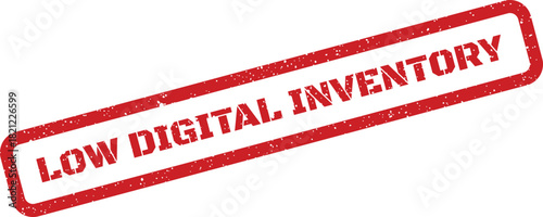 Textured grunge stamp clearly displaying LOW DIGITAL INVENTORY to signal scarcity in virtual marketplaces or content