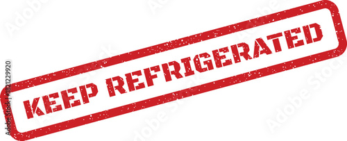 Textured red rubber stamp with Keep Refrigerated instruction, vital for perishable food product storage