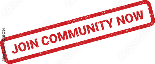 Textured rubber stamp with JOIN COMMUNITY NOW encouraging immediate engagement and participation in a group or social network