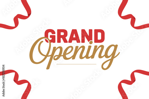 Red and gold ribbons surround the text "Grand Opening" on a white background.