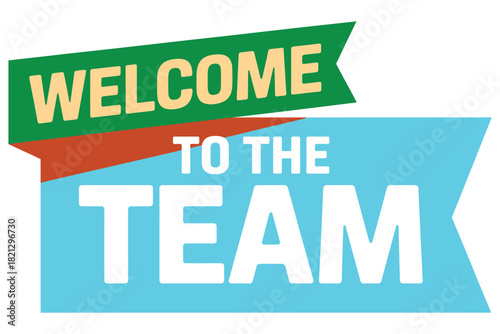 Welcome to the team message displayed on colorful banners.