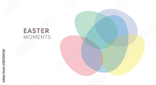 Soft pastel colored easter egg shapes overlapping on a clean white background with the text easter moments