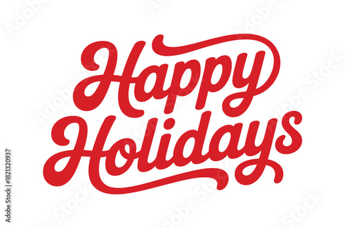 The words "Happy Holidays" are displayed in a festive red cursive font on a white background.
