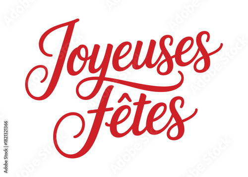 A festive red script reads "Joyeuses Fêtes" which translates to "Happy Holidays" in English, displayed on a white background.