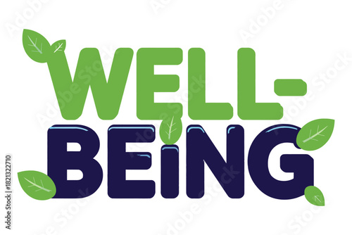 The word WELL-BEING is displayed in bold, stylized lettering with green leaves accentuating the design, representing health and nature.