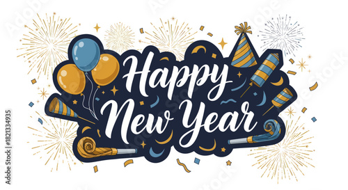 Festive 'Happy New Year' calligraphy surrounded by gold and blue balloons, party horns, and fireworks.