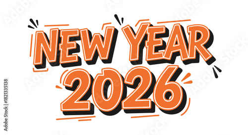 Festive 'New Year 2026' typography in a bold orange font with a black shadow, isolated on a white background.