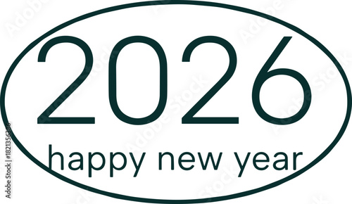 Minimalist typography design featuring 2026 number and happy new year text inside an oval frame, flat vector illustration isolated on white background.