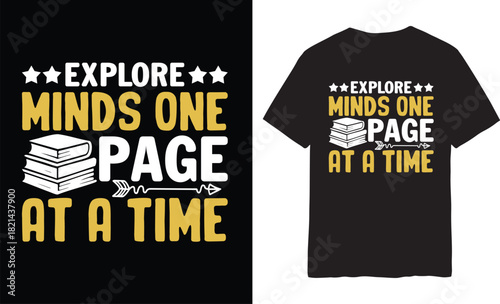 Explore Minds One Page at a Time T-Shirt – Inspirational Book Lover Reading 