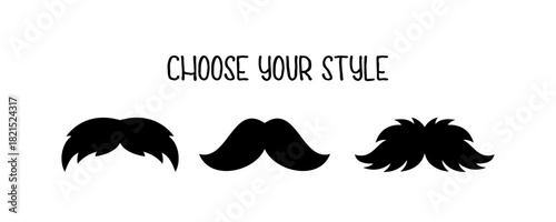 Choose your style moustache poster. Black whisker silhouettes with text for barbershop branding, hipster design, retro fashion posters and novelty decorative prints.
