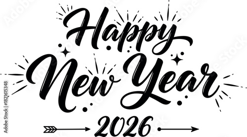Calligraphic happy new year text with sparkles and arrow for year two thousand twenty six on transparent background