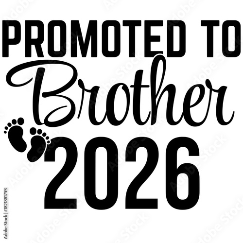 A heartwarming announcement, celebrating the upcoming role of Brother in 2026, accompanied by adorable footprints.