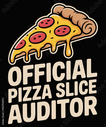 Official Pizza Slice Auditor Funny Foodie