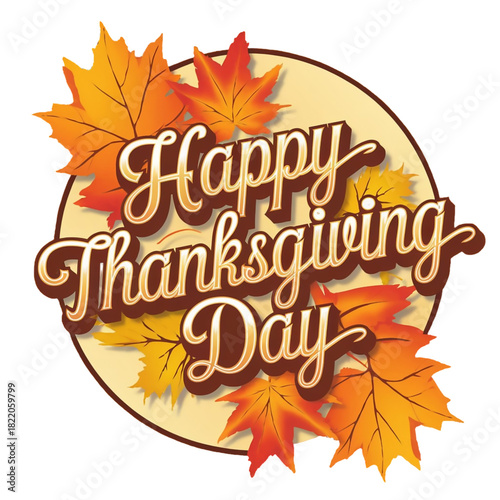 Happy Thanksgiving Day text with autumn leaves and circle