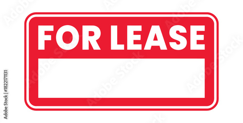 A bright red 'FOR LEASE' sign with a white rectangular space for additional information is displayed on a white background, indicating a property is available for rent or lease.