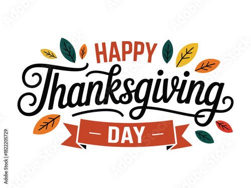 Happy Thanksgiving Day greeting with decorative autumn leaves, celebrating the holiday season with gratitude and warmth.