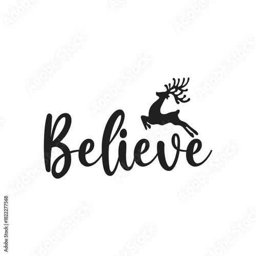 Believe | Christmas Design | Christmas Positive Quotes | Christmas Decorative Design