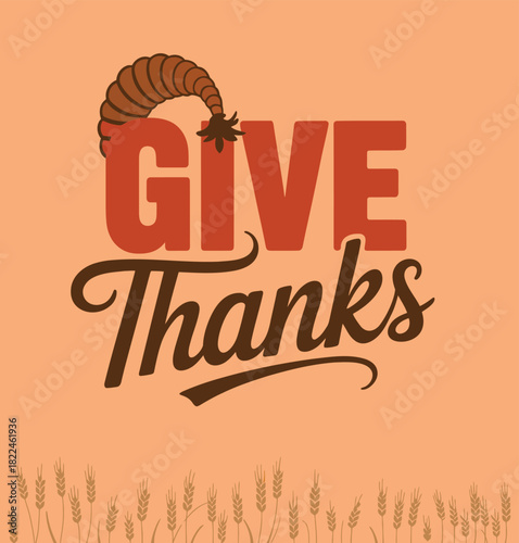 Give thanks typography with cornucopia and wheat stalks on an orange background