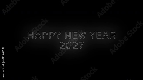 Happy New Year 2027 flashing text animation with bright festive glow, dynamic motion perfect for holiday greetings now in motion.