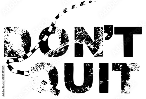 Motivational quote encouragement in a typographic composition